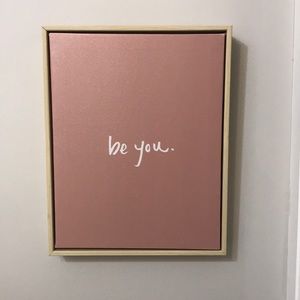 Pink “Be you.” Sign